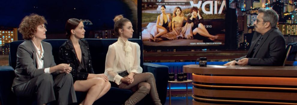 LATE MOTIV: Leticia Dolera, Aixa Villarán y Celia Freijeiro