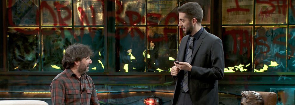 LA RESISTENCIA: Jordi Évole y David Broncano