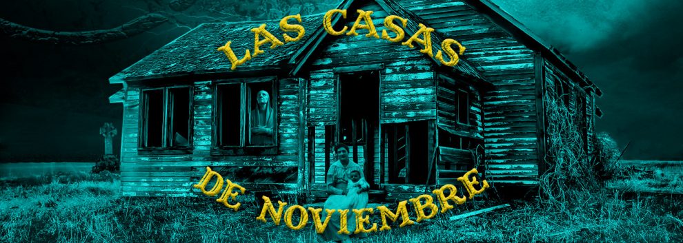 LAS CASAS DE NOVIEMBRE