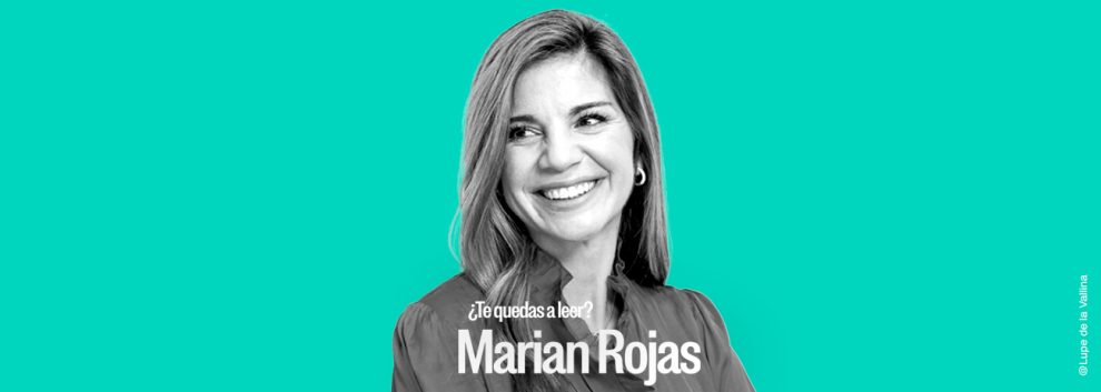 ¿TE QUEDAS A LEER?: Marian Rojas