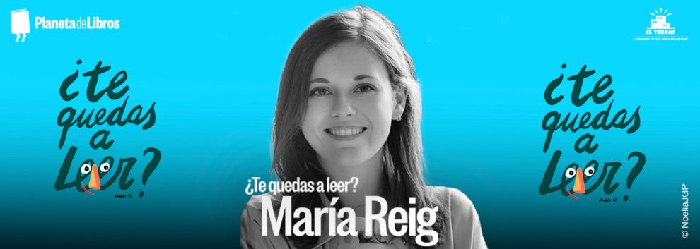 ¿TE QUEDAS A LEER? María Reig