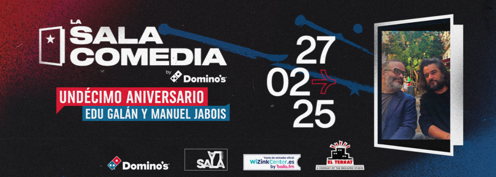 LA SALA COMEDIA BY DOMINO'S, UNDÉCIMO ANIVERSARIO: Edu Galán y Manuel Jabois