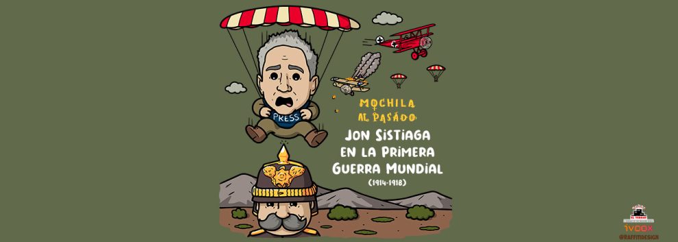 MOCHILA AL PASADO: Jon Sistiaga