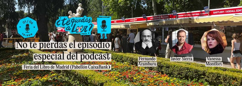 '¿TE QUEDAS A LEER?': Fernando Aramburu, Javier Sierra, Vanessa Montfort