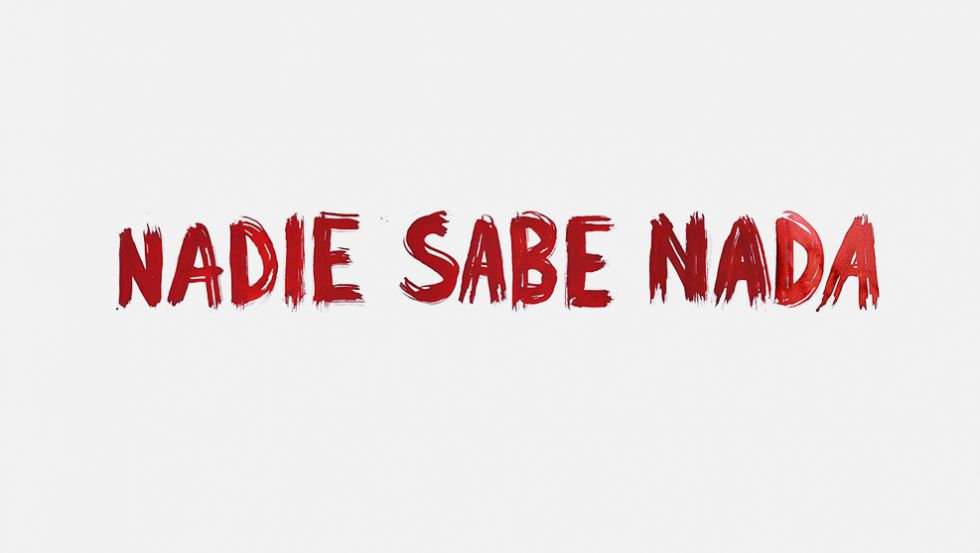NADIE SABE NADA